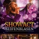 Seifenblasen Show